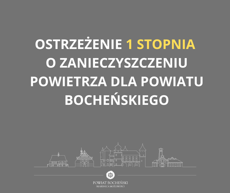 Uwaga dziś na powietrze Aktualności Starostwo powiatowe w Bochni